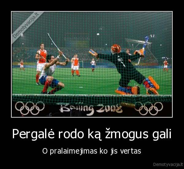 Pergalė rodo ką žmogus gali