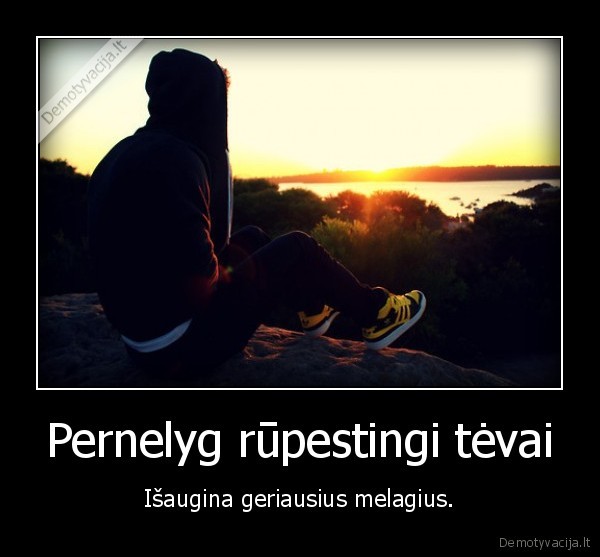 Pernelyg rūpestingi tėvai