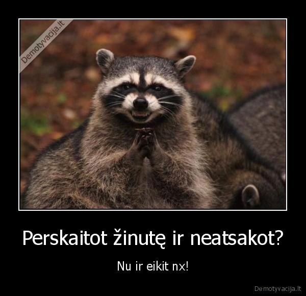 zinutes,susirasineti,neatsako,perskaito