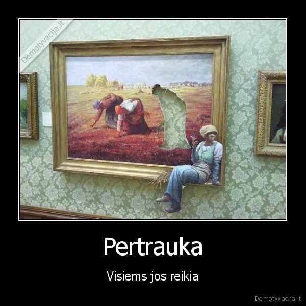 reikia,pertrauka