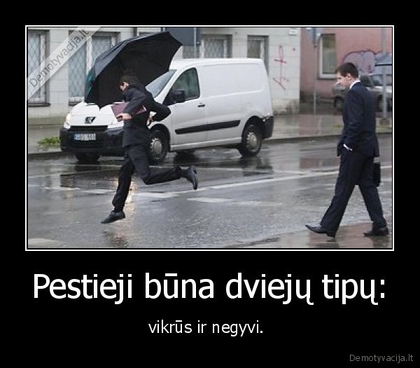 Pestieji būna dviejų tipų: