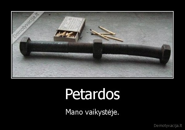 varztas,degtukai,petarda
