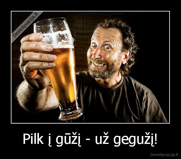 penktadienio, vakaras,savaitalis,alaus, gerimas,geguzis