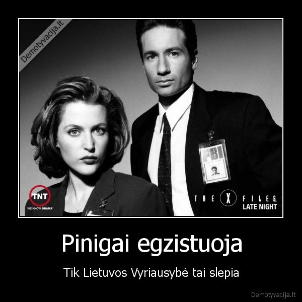 Pinigai egzistuoja