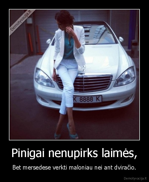 Pinigai nenupirks laimės,