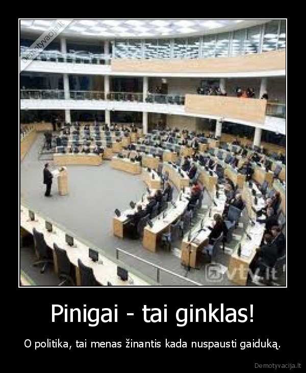 Pinigai - tai ginklas!