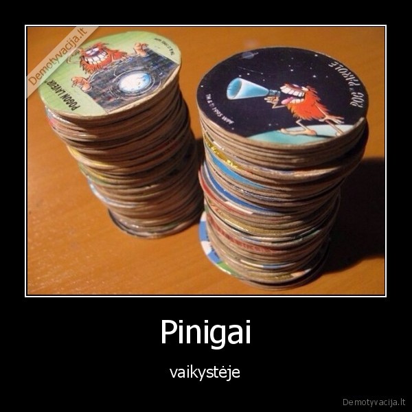 pinigai,kepsai