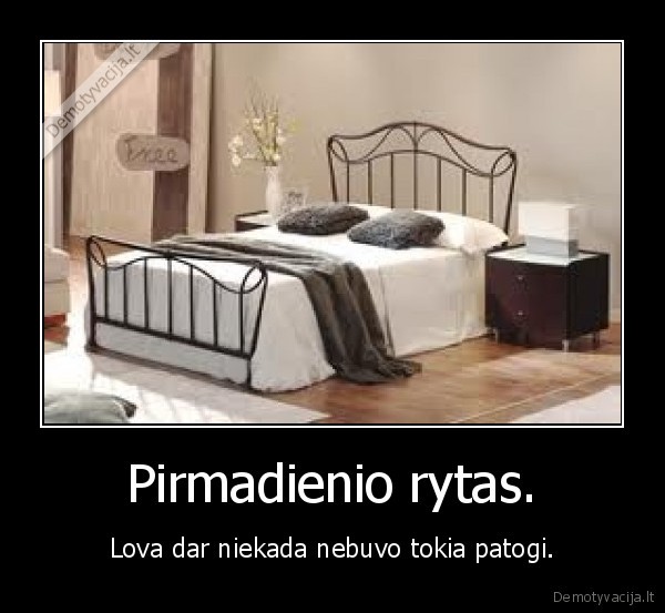 Pirmadienio rytas.