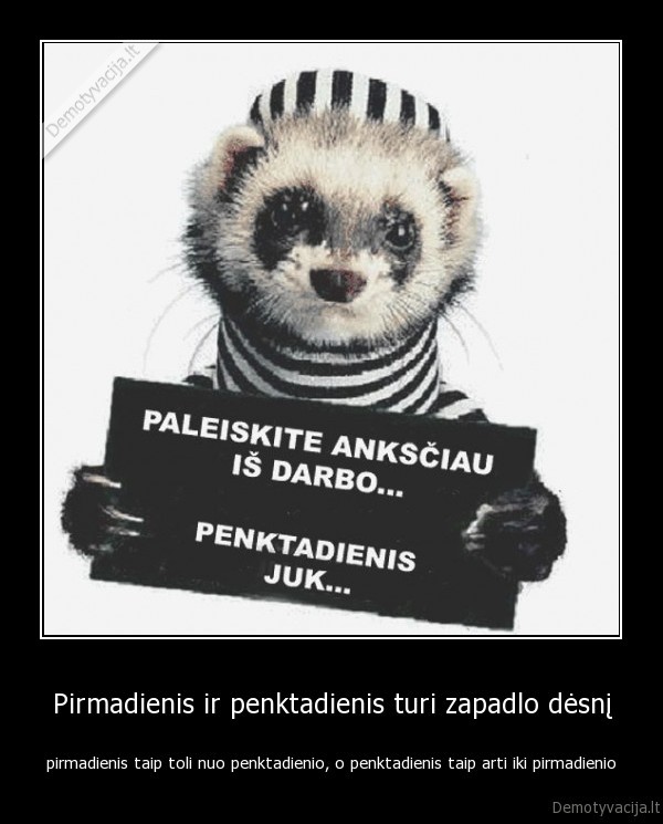 penktadienis, pirmadienis