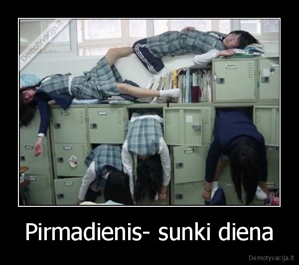 Pirmadienis- sunki diena