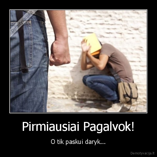 Pirmiausiai Pagalvok!