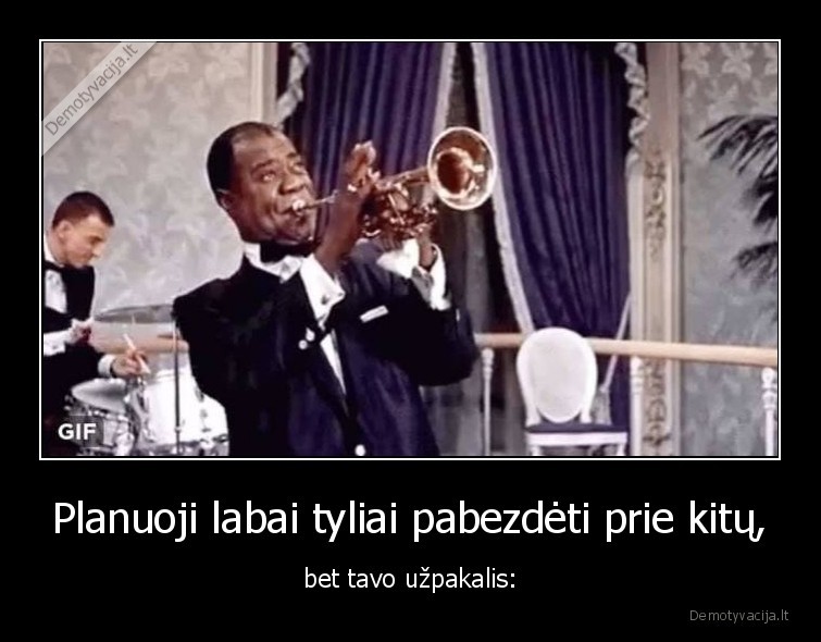 uzpakalis,pabezdeti,tyliai,trimitas