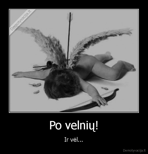 Po velnių!