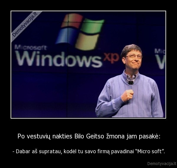 Po vestuvių nakties Bilo Geitso žmona jam pasakė: