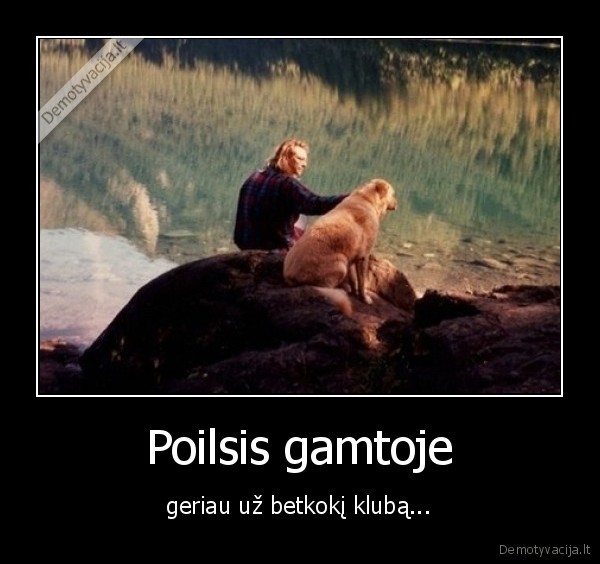 gamta,poilsis,klubas