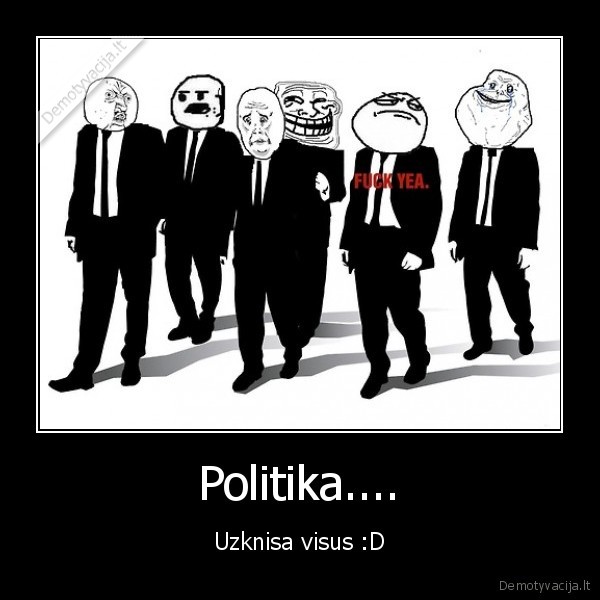 Politika....