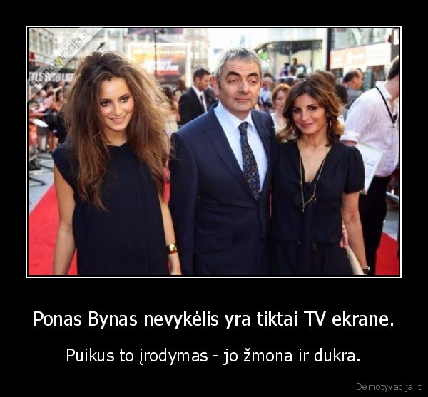 rowan, atkinson,ponas, bynas,zmona,dukra