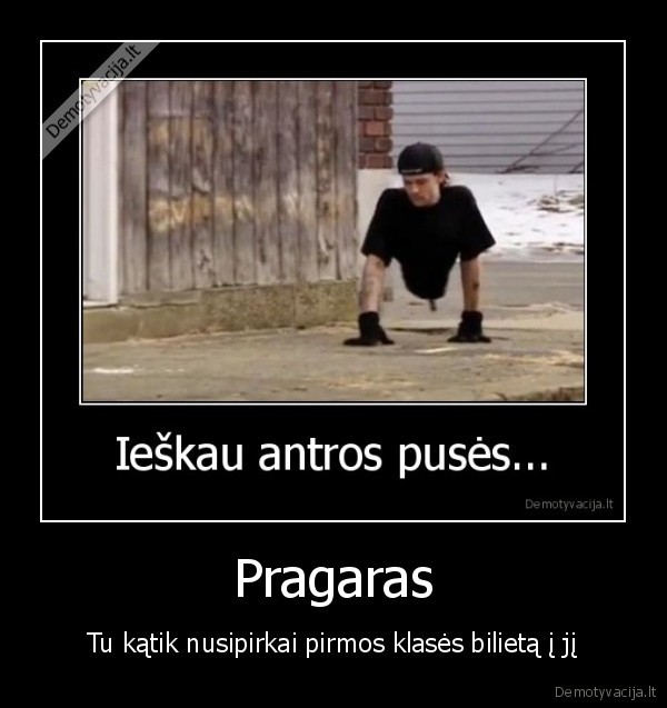 katik, ar, ka, tik,nu, pofik,zinau, dievo, ner, nesikabinekit,uztat, kubilius, yra