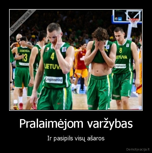 Pralaimėjom varžybas