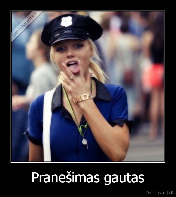 Pranešimas gautas