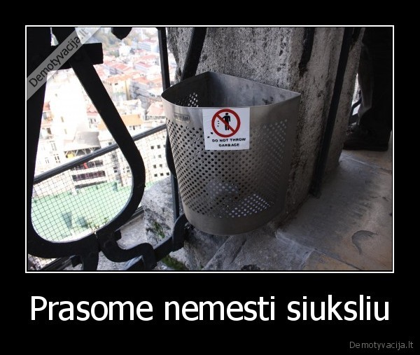 Prasome nemesti siuksliu