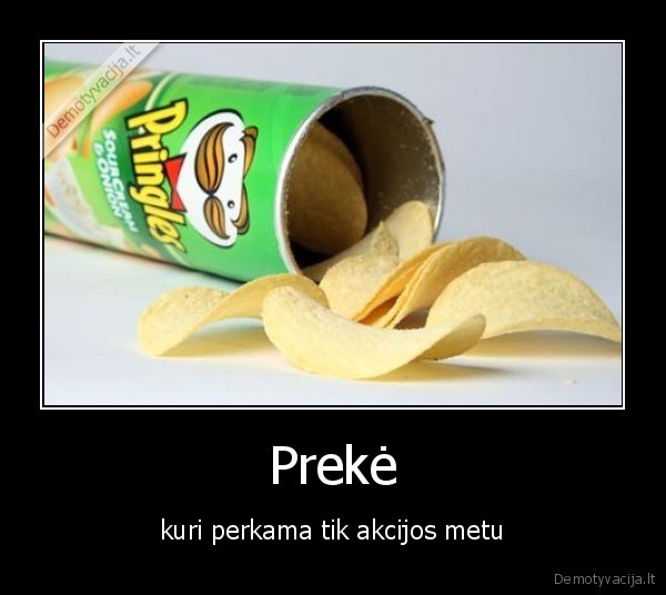 pringles,brangu,labai, brangu,bet, skanu,be, akcijos,su, akcija
