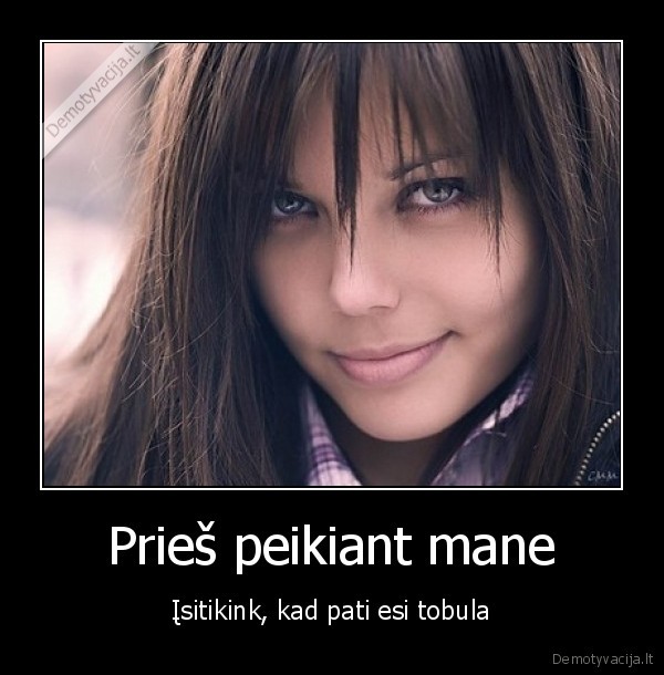 Prieš peikiant mane