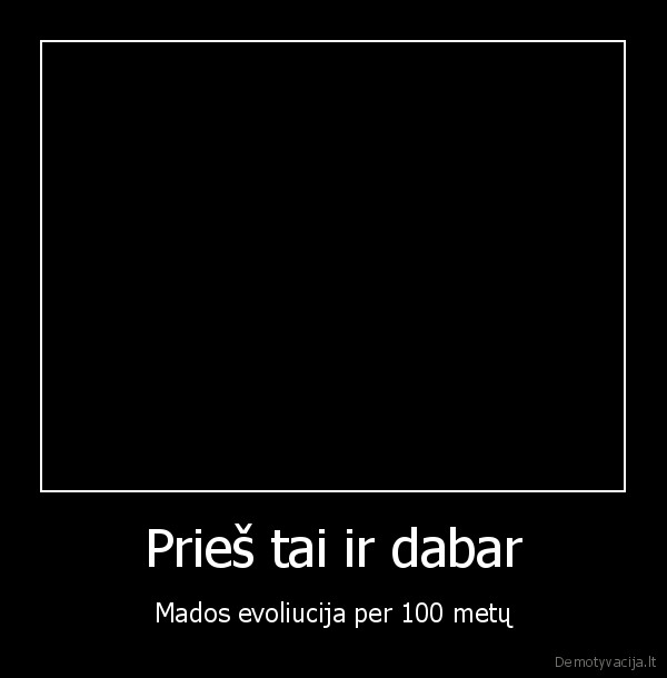 mada,evoliucija,rubai,drabuziai,stilius,dabartis,pasikeitimai
