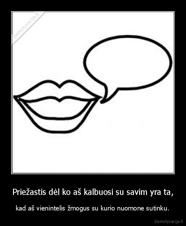 kalbu,su, savimi