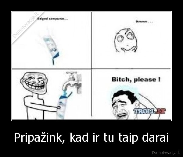 Pripažink, kad ir tu taip darai