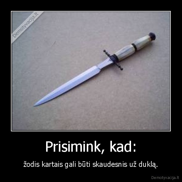 Prisimink, kad: