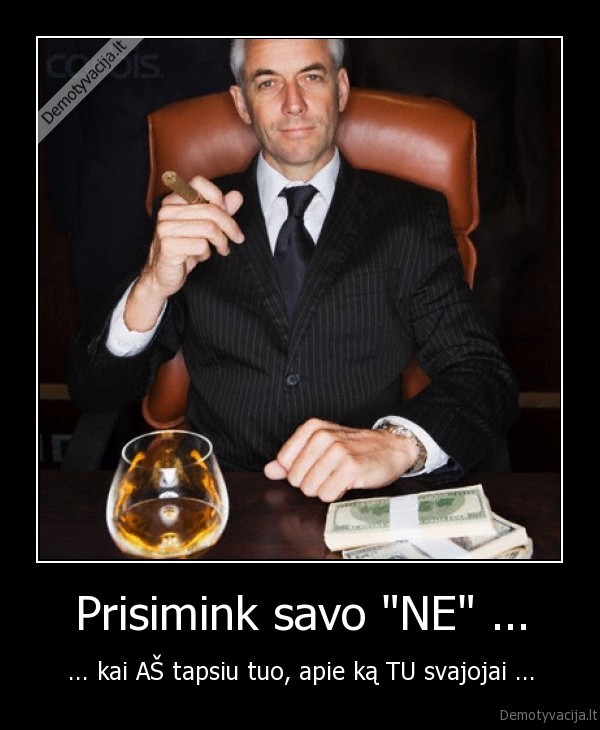 Prisimink savo &quot;NE&quot; ...