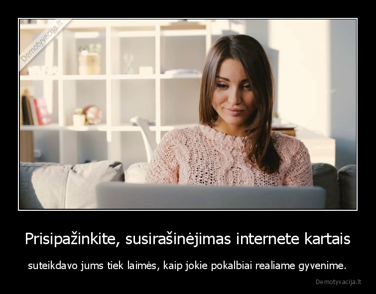 susirasinejimas,realybeje,internete,merginos,zinutes