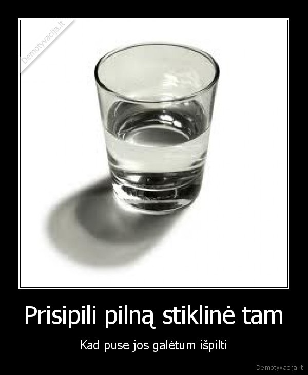 Prisipili pilną stiklinė tam