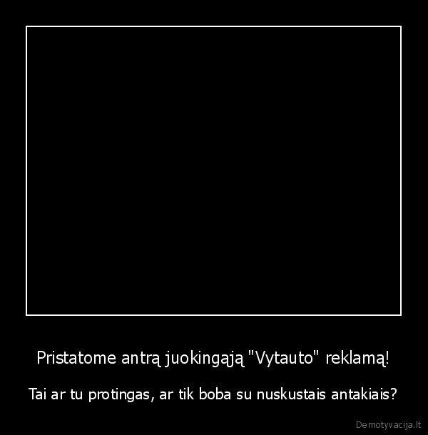 vytautas,antra, dalis,juokas