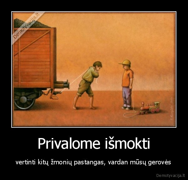 gerove,pastangos,ismokti,privaleti,zmones,traukinys,vardan,gerove