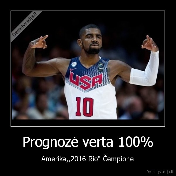 Prognozė verta 100%