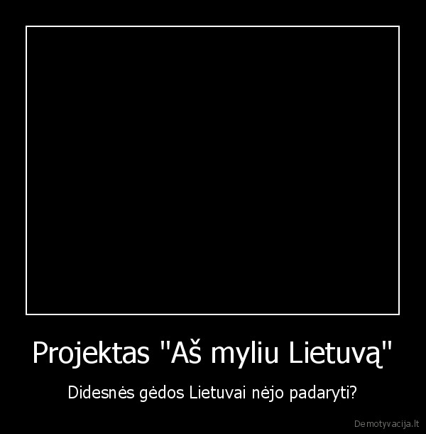 Projektas "Aš myliu Lietuvą"