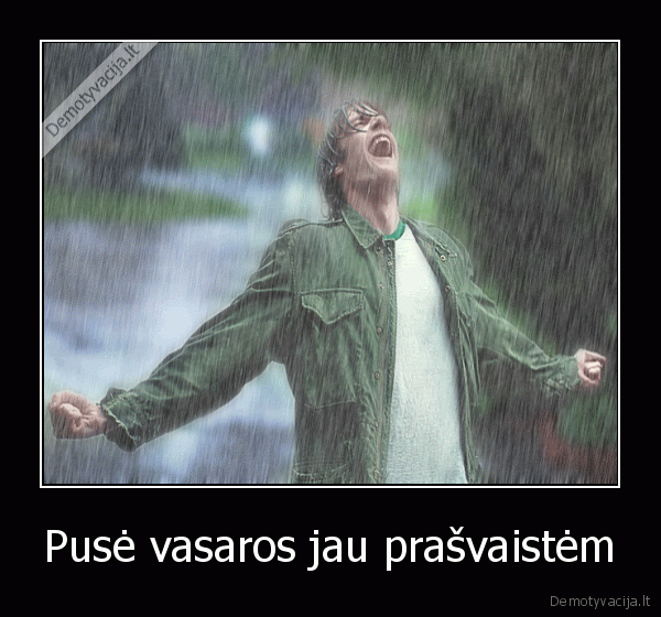 Pusė vasaros jau prašvaistėm