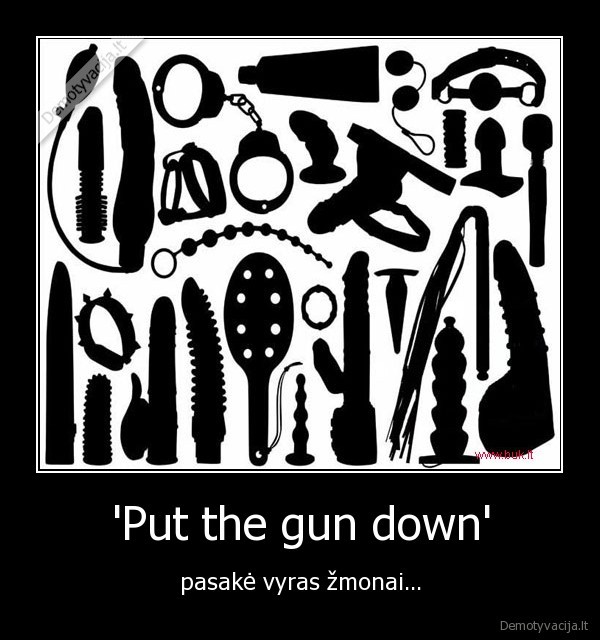 'Put the gun down'