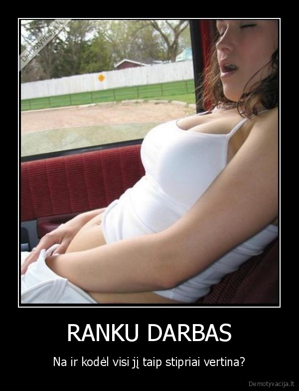 ranku, darbas,ranka,darbas,rankos,,vertina,stipriai,kodel,na