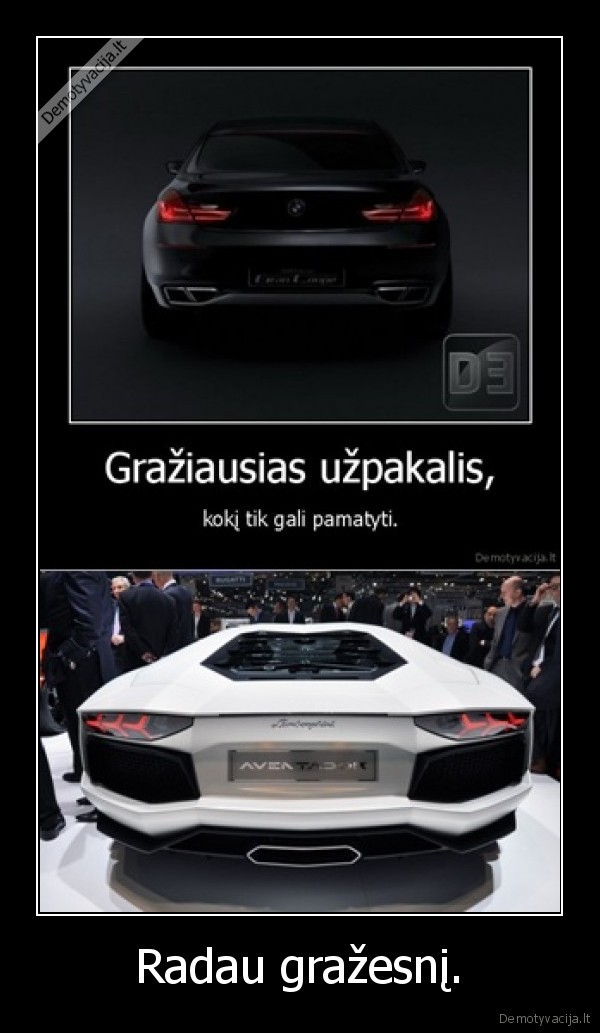Radau gražesnį.