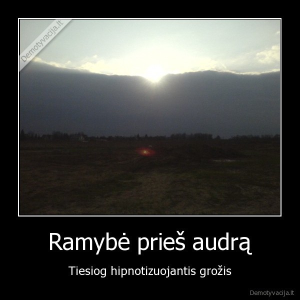 Ramybė prieš audrą