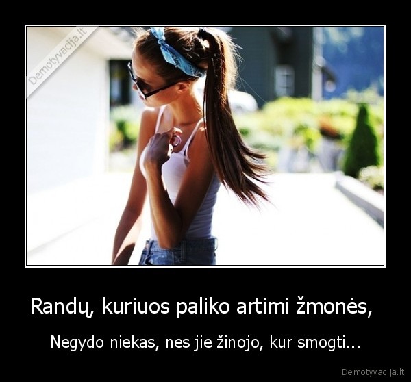 Randų, kuriuos paliko artimi žmonės, 