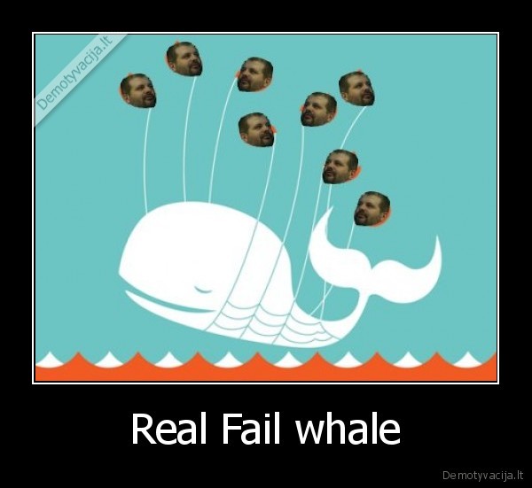 Real Fail whale