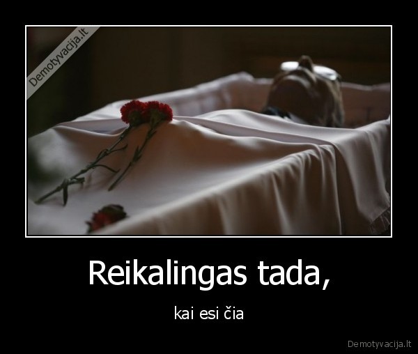 Reikalingas tada,