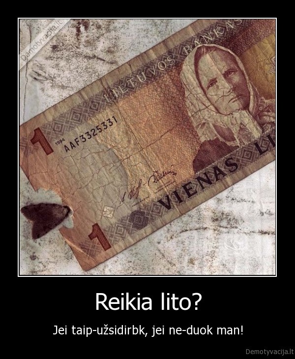 Reikia lito?