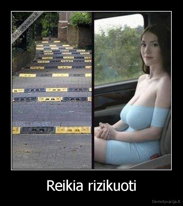 Reikia rizikuoti
