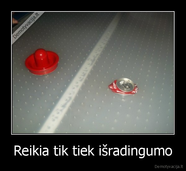 Reikia tik tiek išradingumo