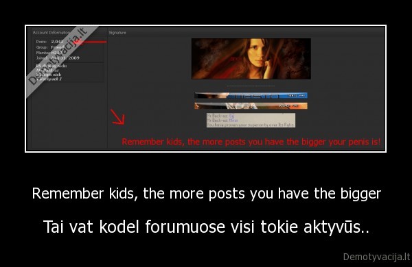 Remember kids, the more posts you have the bigger